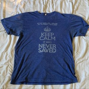 Keep Calm- parody T-shirt